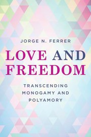 Cover of Love and Freedom by Jorge N. Ferrer