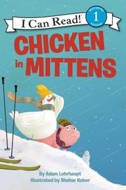 Cover of Chicken in mittens by Adam Lehrhaupt