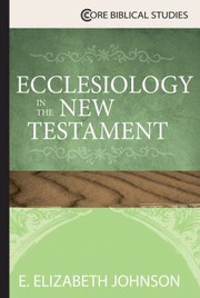 Front cover of Ecclesiology in the New Testament by E. Elizabeth Johnson