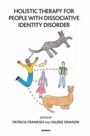 Front cover of Holistic Therapy for People with Dissociative Identity Disorder by Patricia Frankish