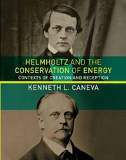 Cover of Helmholtz and the Conservation of Energy by Kenneth L. Caneva