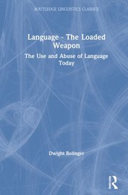 Cover of Language - the Loaded Weapon by Dwight Bolinger