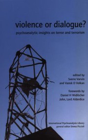 Cover of VIOLENCE OR DIALOGUE?: PSYCHOANALYTIC INSIGHTS ON TERROR AND TERRORISM; ED. BY SVERRE VARVIN by Sverre Varvin