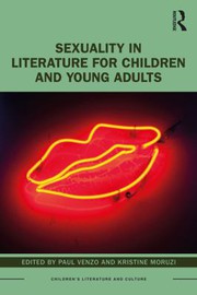 Front cover of Sexuality in Literature for Children and Young Adults by Paul Venzo