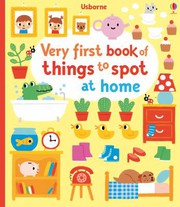 Front cover of Very first book of things to spot at home by Fiona Watt