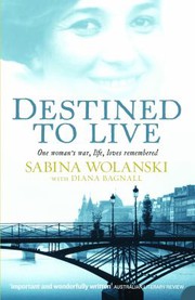 Front cover of Destined to live by Sabina Wolanski