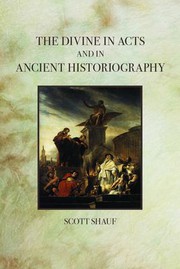 Cover of Divine in Acts and in Ancient Historiography by Scott Shauf