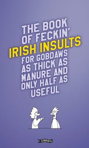 Front cover of Book of Feckin' Irish Insults for Gobdaws As Thick As Manure and Only Half As Useful by Colin Murphy