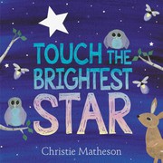 Front cover of Touch the brightest star by Christie Matheson