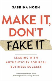 Cover of Make It, Don't Fake It by Sabrina Horn