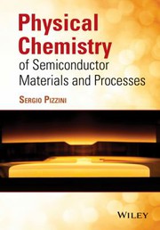 Front cover of Physical Chemistry of Semiconductor Materials and Processes by Sergio Pizzini