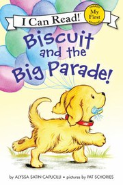Front cover of Biscuit and the big parade! by Alyssa Satin Capucilli