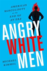 Cover of Angry White Men by Michael S. Kimmel