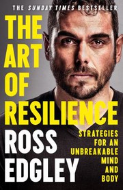Front cover of Art of Resilience by Ross Edgley