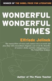 Front cover of Wonderful, wonderful times by Elfriede Jelinek
