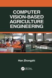Cover of Computer Vision-Based Agriculture Engineering by Han Zhongzhi