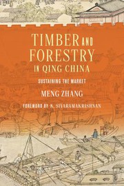 Front cover of Timber and Forestry in Qing China by Meng Zhang