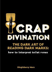 Front cover of Crap Divination : The Dark Art of Reading Dark Marks by Pyramid