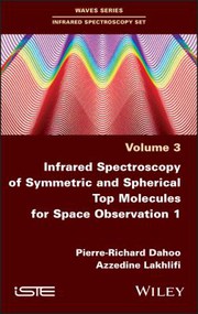 Cover of Infrared Spectroscopy of Symmetric and Spherical Spindles for Space Observation 1 by Pierre-Richard Dahoo