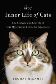 Front cover of The inner life of cats by Thomas McNamee