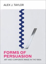 Front cover of Forms of Persuasion by Alex J. Taylor