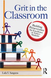 Front cover of Grit in the Classroom by Laila Sanguras