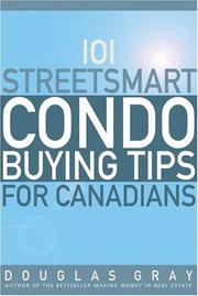Front cover of 101 Streetsmart Condo Buying Tips for Canadians by Douglas A. Gray