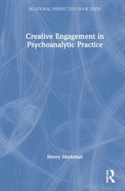 Cover of Creative Engagement in Psychoanalytic Practice by Henry Markman