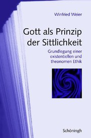 Front cover of Gott als Prinzip der Sittlichkeit by Winfried Weier