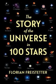 Cover of Story of the Universe in 100 Stars by Florian Freistetter