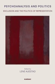 Cover of Psychoanalysis and Politics by Lene Auestad