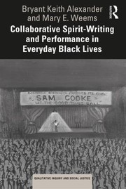 Front cover of Collaborative Spirit-Writing and Performance in Everyday Black Lives by Bryant Keith Alexander