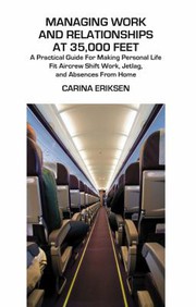 Cover of Managing work and relationships at 35,000 feet by Carina Eriksen