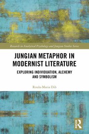 Front cover of Jungian Metaphor in Modernist Literature by Roula-Maria Dib