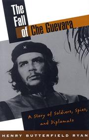 Front cover of Fall of Che Guevara by Henry Butterfield Ryan