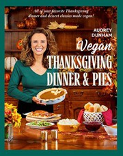 Front cover of Vegan Thanksgiving Dinner and Pies by Audrey Dunham