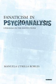 Cover of Fanaticism in Psychoanalysis by Manuela Utrilla Robles