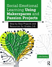 Cover of Social-Emotional Learning Using Makerspaces and Passion Projects by Julie Darling