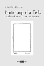 Front cover of Kartierung der Erde: Macht und Lust in Karten und Literatur by Robert Stockhammer