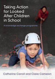 Front cover of Taking Action for Looked after Children in School by Catherine Carroll