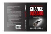 Cover of Change Wizard by Marlene Gonzalez