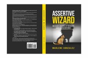 Cover of Assertive Wizard by Marlene Gonzalez