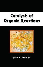 Front cover of Catalysis of organic reactions by Conference on the Catalysis of Organic Reactions (20th 2004 Hilton Head Island, S.C.)