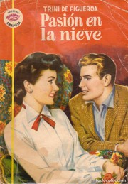 Front cover of Pasión en la nieve by Trini de Figueroa