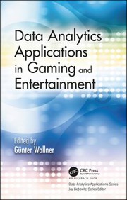 Cover of Data Analytics Applications in Gaming and Entertainment by Günter Wallner