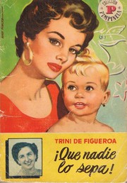 Front cover of ¡Que nadie lo sepa! by Trini de Figueroa