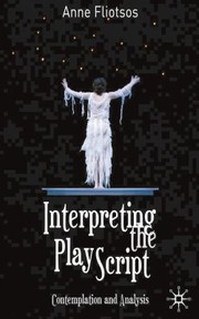 Cover of Interpreting the play script by Anne L. Fliotsos