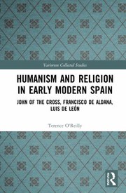 Front cover of Humanism and Religion in Early Modern Spain by Terence OReilly