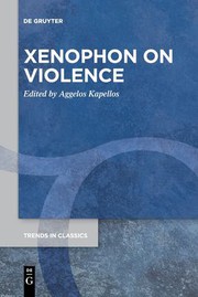 Front cover of Xenophon on Violence by Aggelos Kapellos