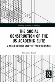 Front cover of Social Construction of the Us Academic Elite by Stephanie Beyer